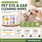 💧Natural Plant-Based Cleaning Wipes for Pet Eyes and Ears